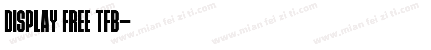 DISPLAY FREE TFB字体转换